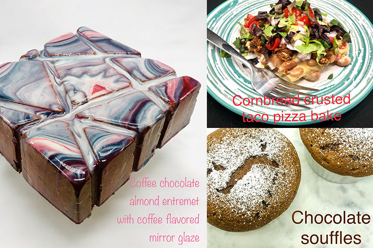 coffee chocolate almond entremet with coffee flavored mirror glaze, cornbread crusted taco pizza bake, and chocolate souffles